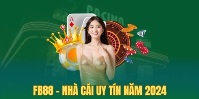 FB88 – Nhà cái uy tín nhất 2024 – Link vào FB88 – Đăng Ký FB88